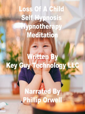 cover image of Loss of a Child Self Hypnosis Hypnotherapy Meditation